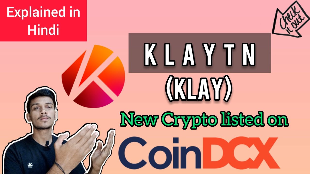 Klaytn (KLAY) New Crypto Listed on CoinDCX | All You Need to Know | MrHype |