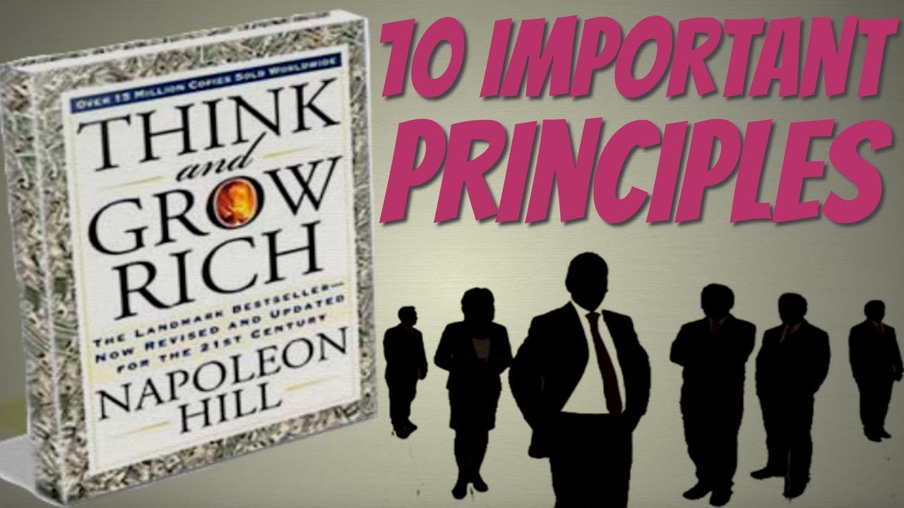 Think And Grow Rich by Napoleon Hill - [ 10 Most Important Principles ]