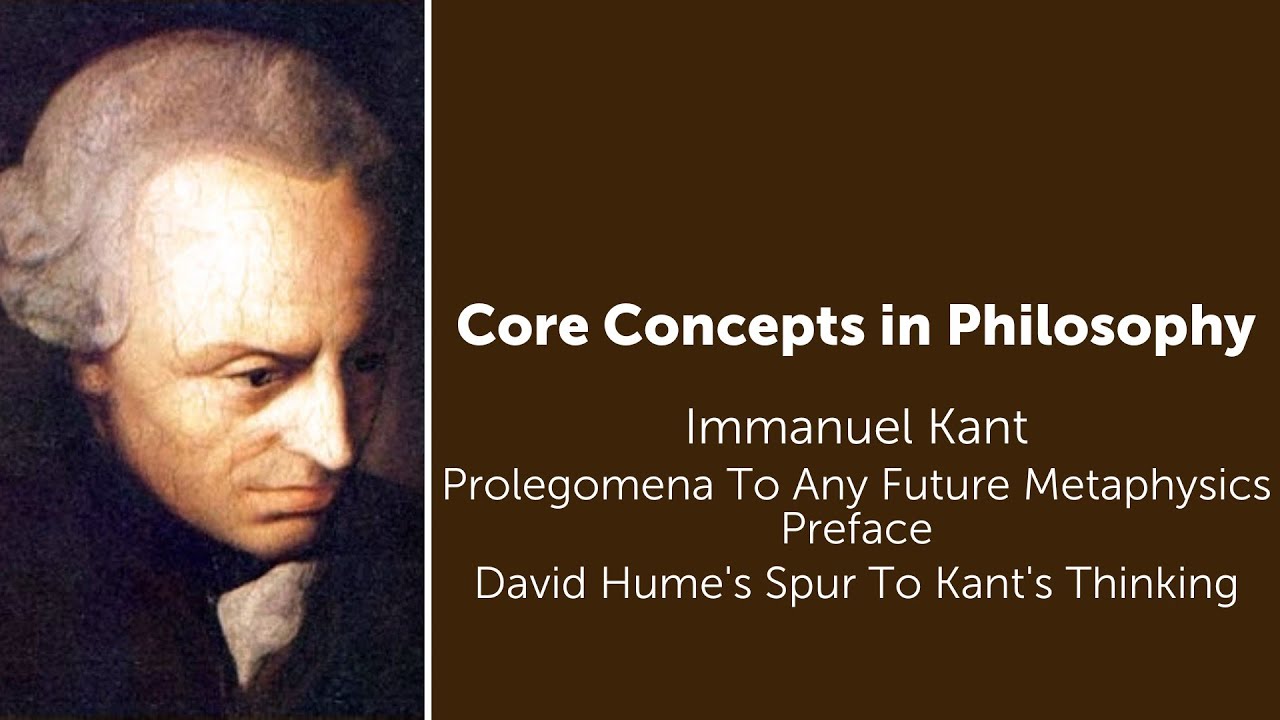 Immanuel Kant, Prolegomena | David Hume's Spur To Kant's Thinking | Philosophy Core Concepts