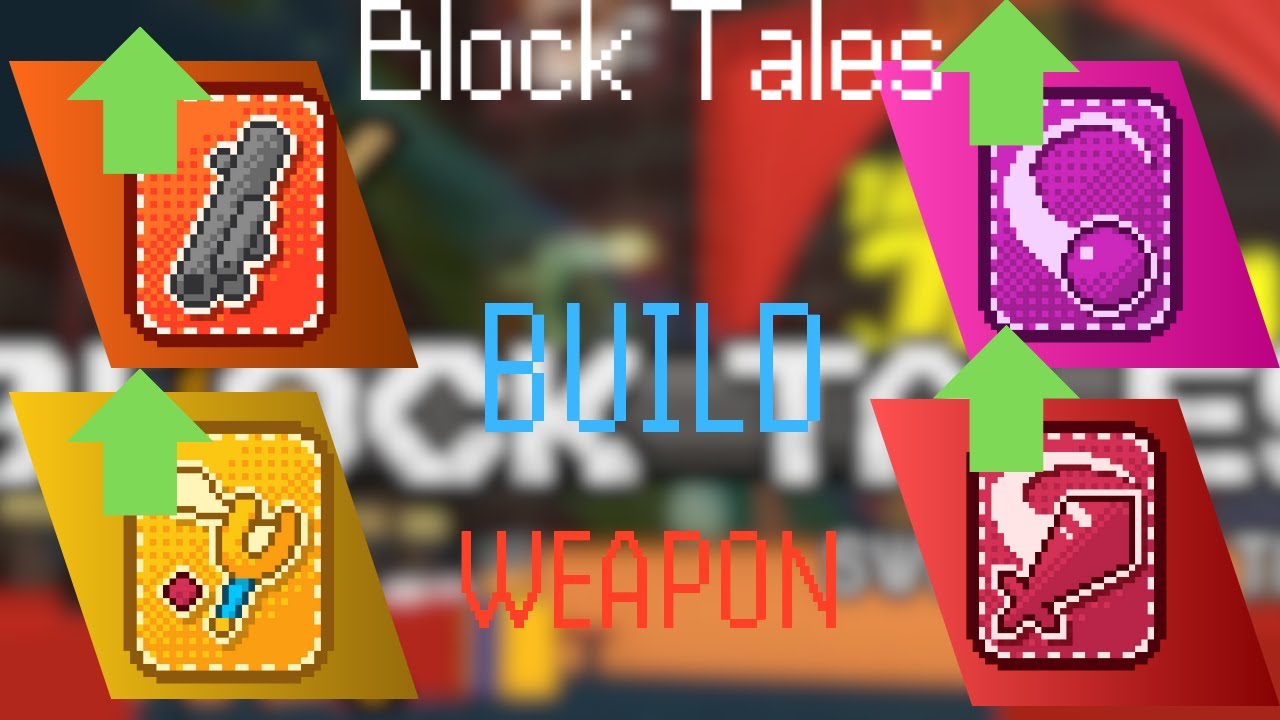 EVERY BUILD FOR EVERY WEAPON | Block Tales
