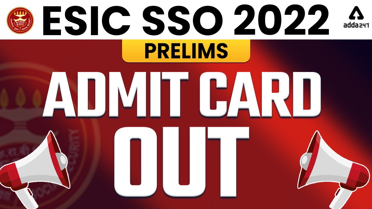 ESIC SSO Admit Card 2022 | ESIC SSO Exam Date 2022 | ESIC SSO Full Detail by Adda247