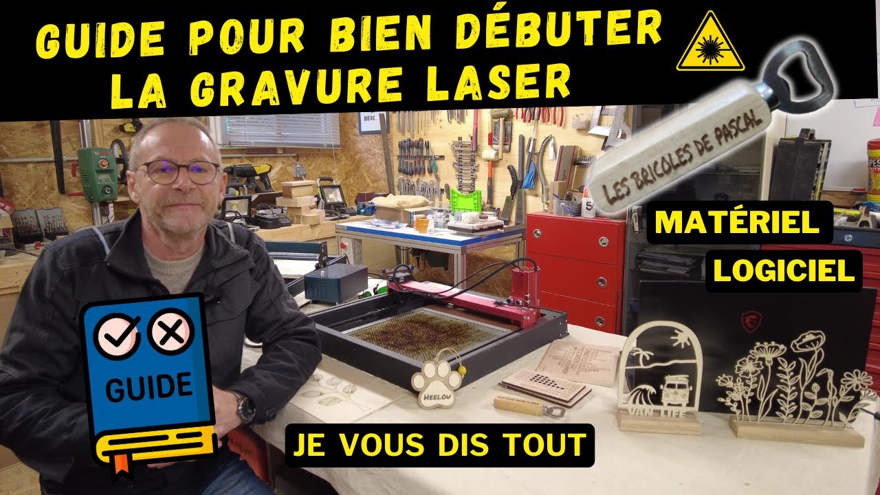 Guide pour débuter la gravure laser , le matériel , les logiciels , je vous dis tout