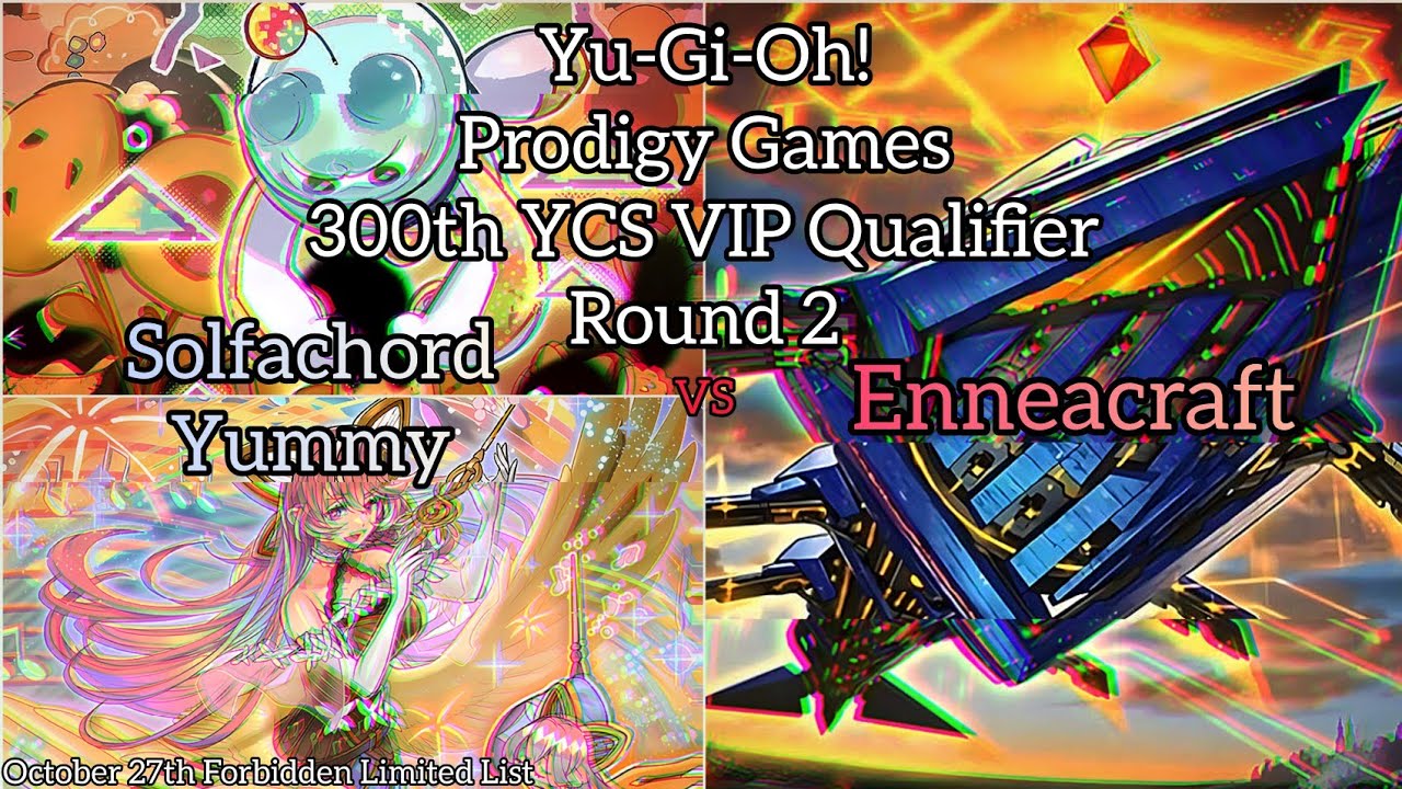 Ю-Ги-О! 300-я VIP-квалификация YCS — Prodigy Games — R2 — Сольфахорд Yummy vs Enneacraft