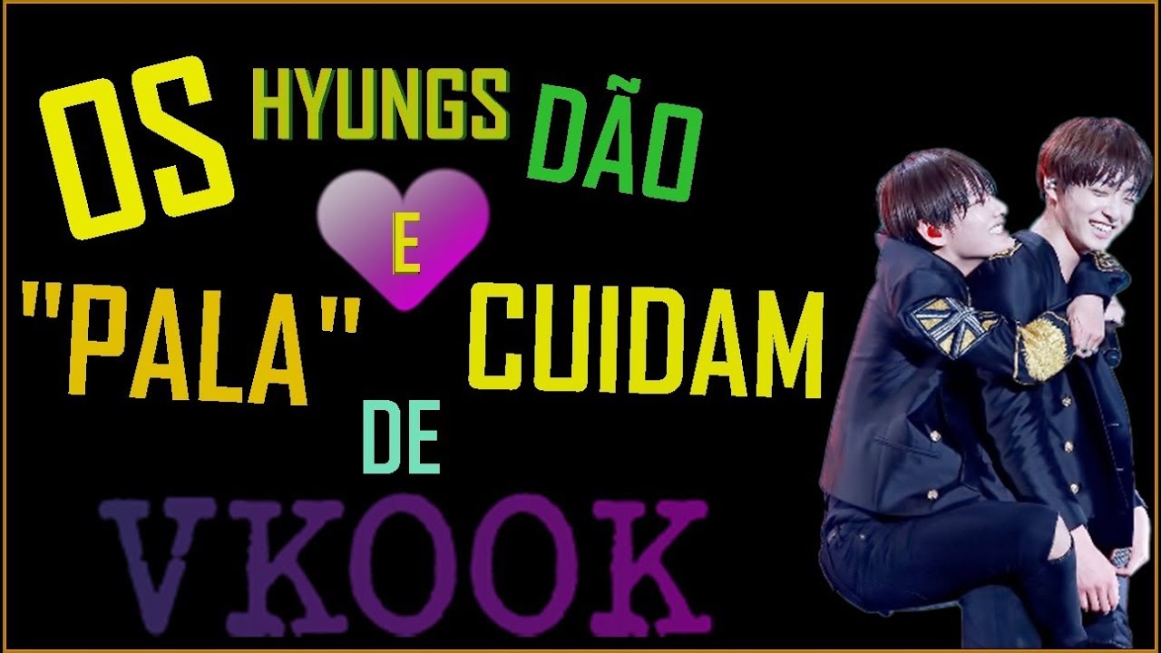ANÁLISE VKOOK - OS HYUNGS DÃO 