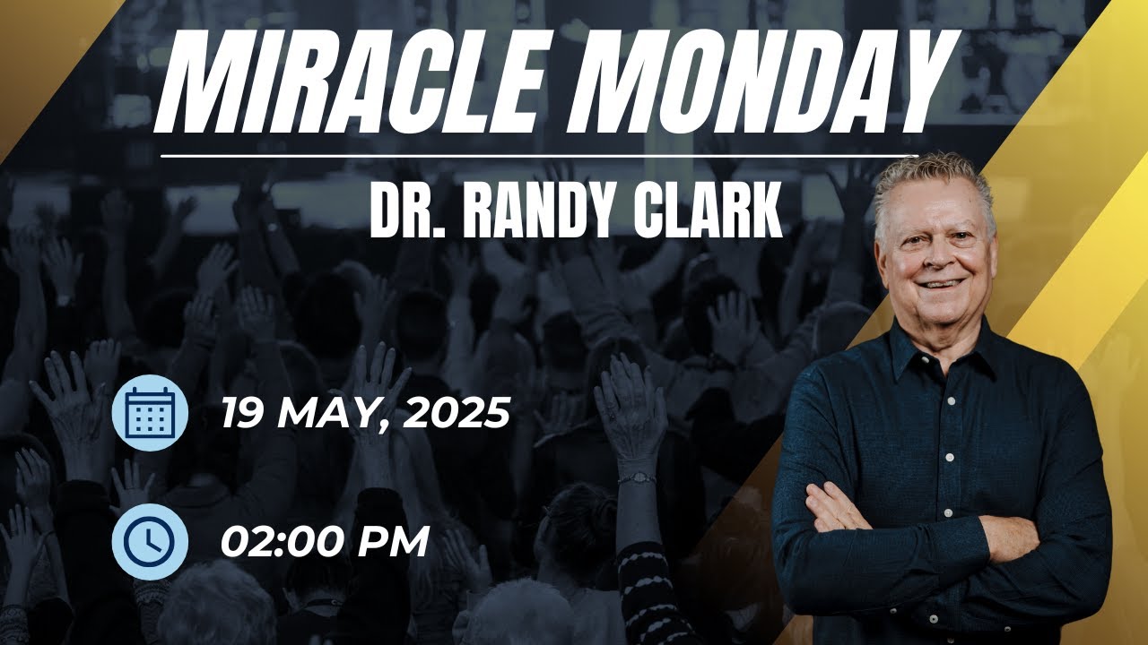 Miracle Monday with Dr. Randy Clark! Join us to Receive Live Healing Prayer!!