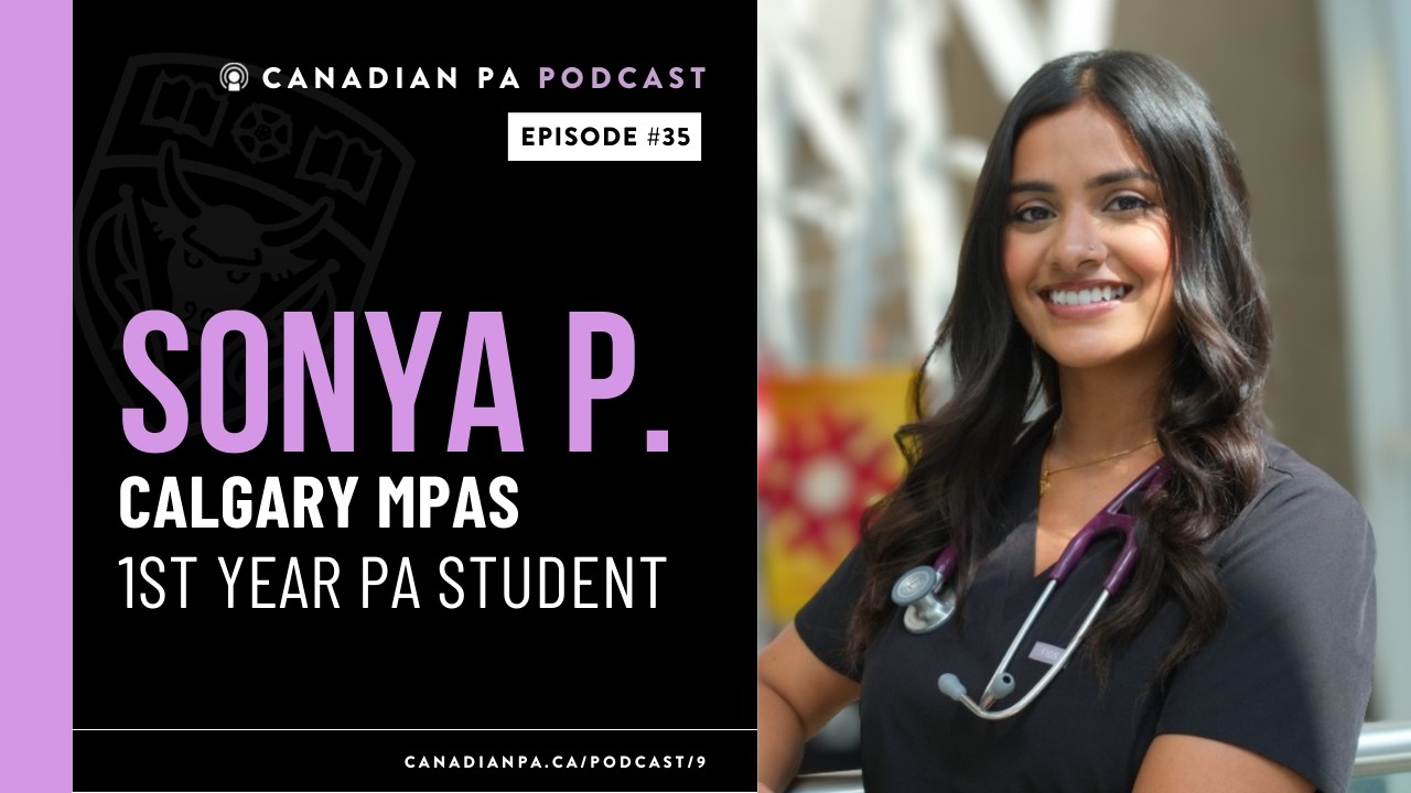 Sonya P - Calgary MPAS 1st year PA Student
