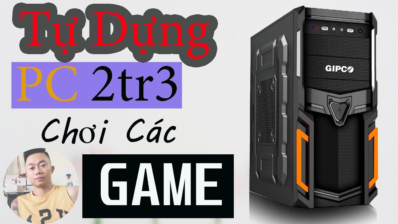 Hướng Dẫn tự Build PC MẠNH NHẤT Tầm Giá 2 Triệu CHƠI CÁC GAME