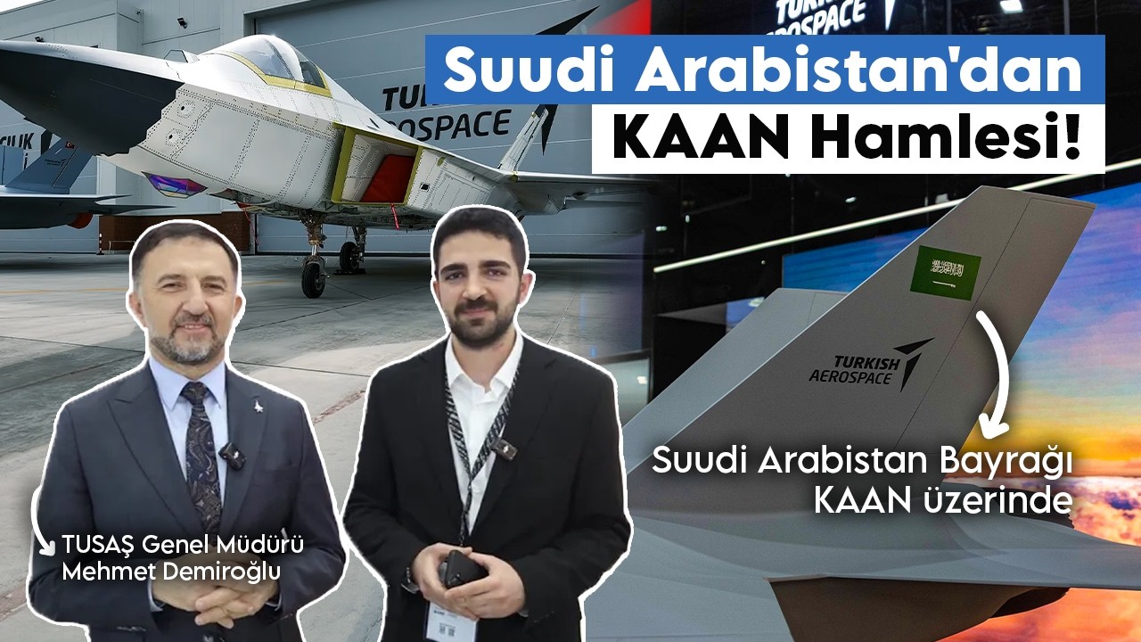 6. Nesil Uçakların Ayak Sesi ANKA III ve KAAN | Suudi Arabistan ile KAAN Ortaklığı