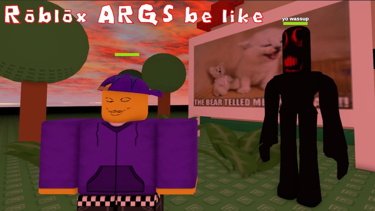 Average Roblox ARGs be like:
