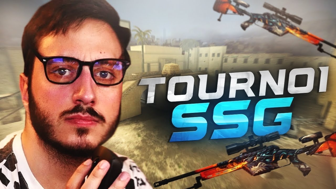 JE TRYHARD UN TOURNOI SSG (CSGO)