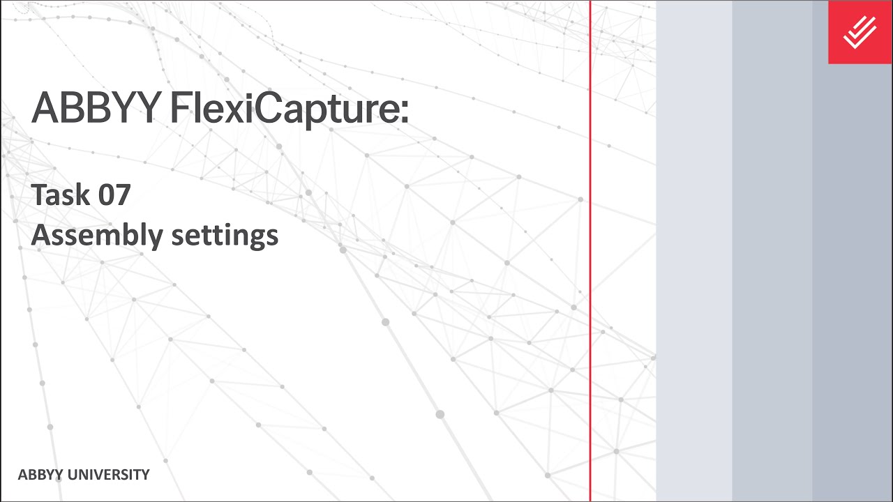 ABBYY FlexiCapture Tutorial: Assembly Settings