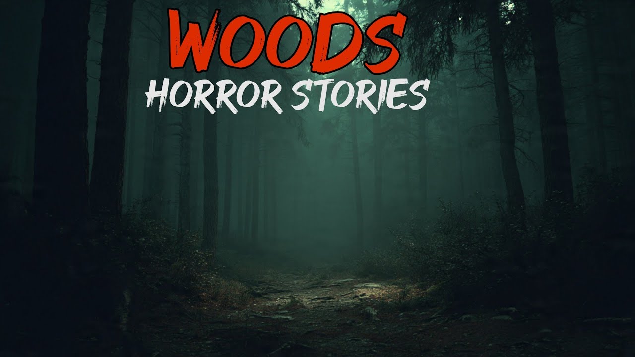 8 Most Scariest TRUE Deep Woods Horror Stories 