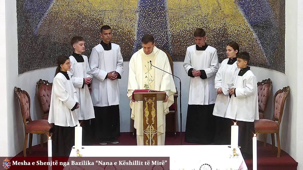 Bazilika Nana e Keshillit te Mire Live Stream