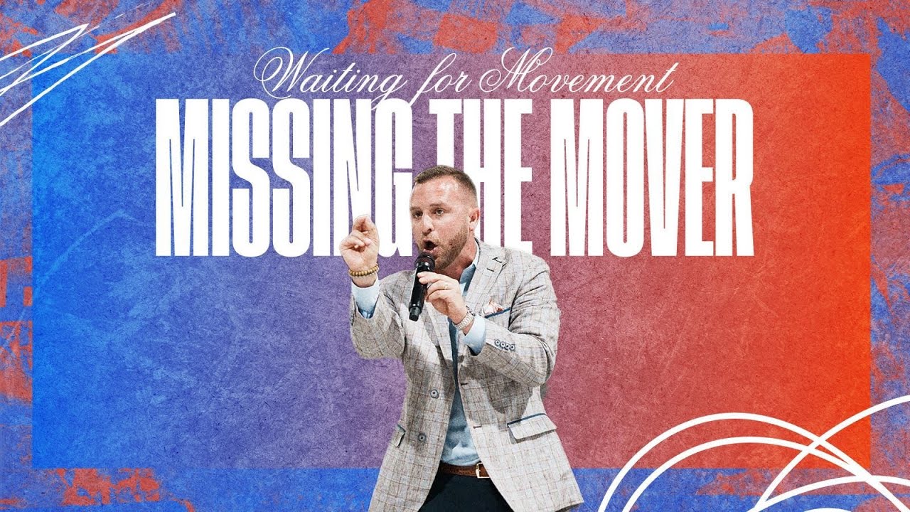 Waiting For Movement, Missing The Mover | PASTOR STANTON MOORE
