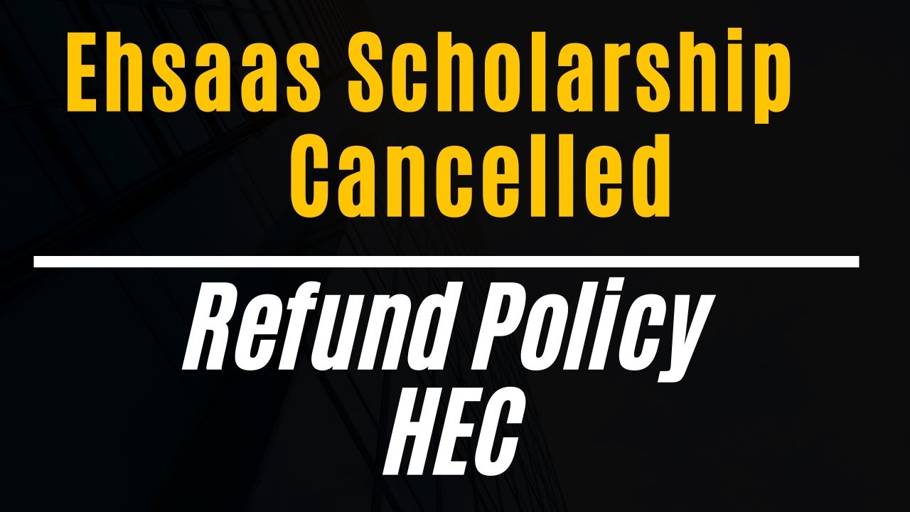 ehsaas scholarship cancel | HEC refund policy| hec ehsaas scholarship cancel | #shorts #scholarship