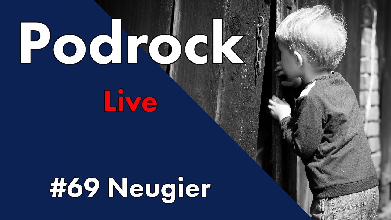 Podrock #69 - Live - Neugier