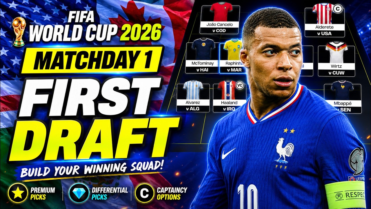World Cup Fantasy: Matchday 1 | First Draft | WC Fantasy 2026 Tips 🌎🏆