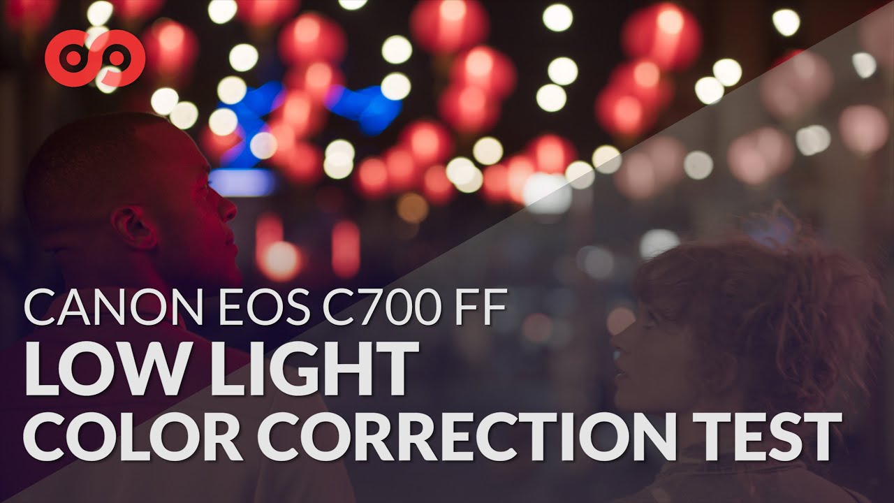 Low Light Color Correction Test with the Canon EOS C700 FF