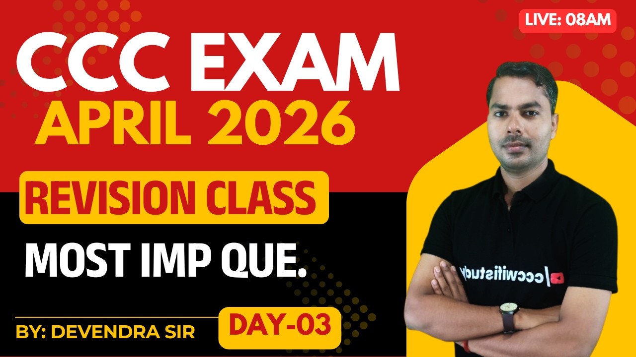 CCC APRIL EXAM 2026 | REVISION CLASS-03 | CCC MOST IMP QUESTIONS | BY DEVENDRA SIR