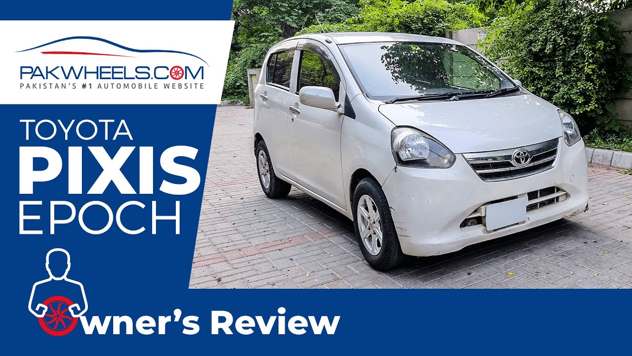 Toyota Pixis Epoch | Owner's Review | PakWheels
