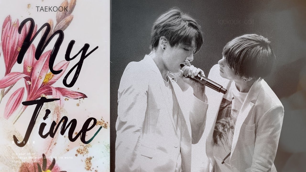 taekook ✗ my time || requested