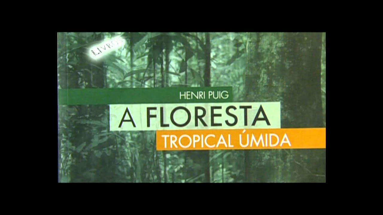 Livros - 31/01/2012 - A Floresta Tropical &Uacute;mida - TV Unesp