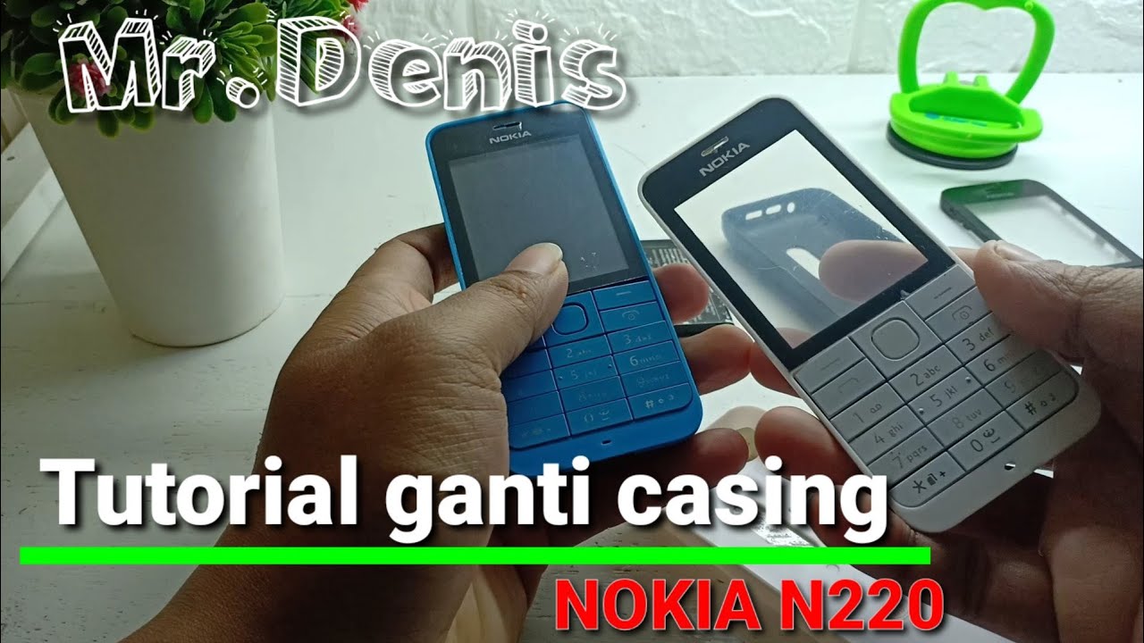 GANTI CASING NOKIA N220 MODAL 10Ribu !! Bisa sendiri ko