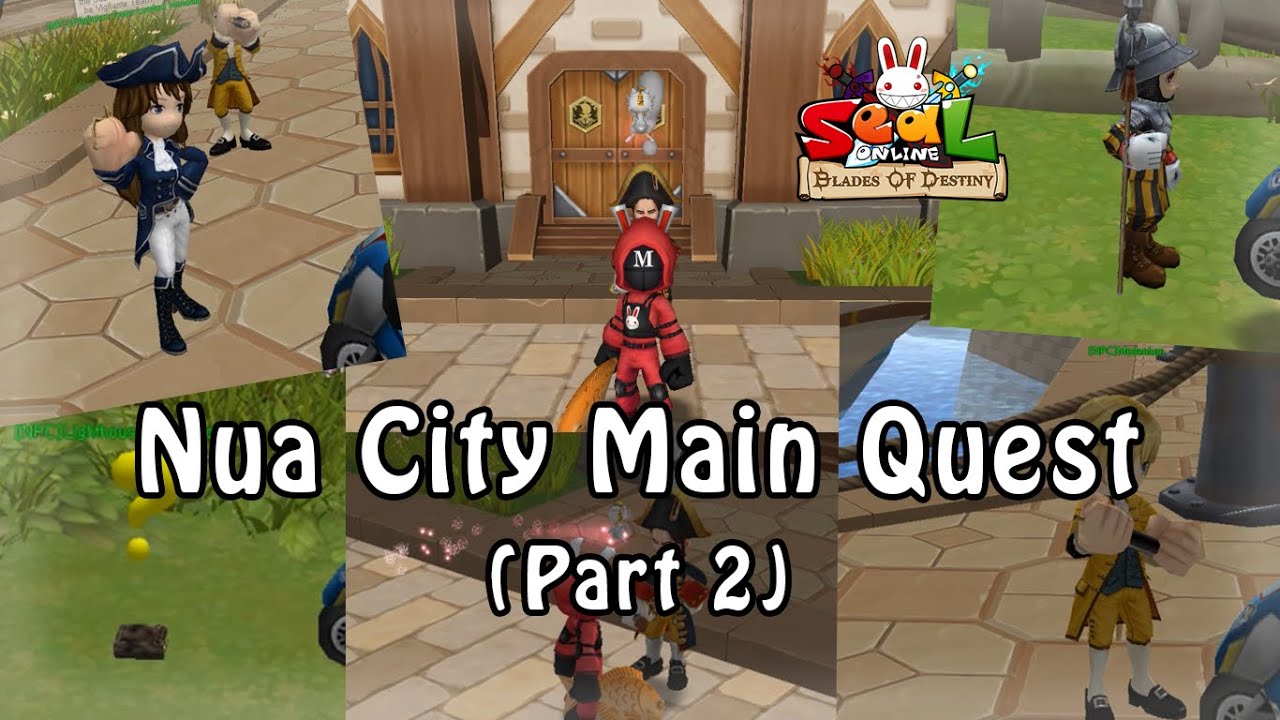 Nua City Main Quest 2.5 - Seal Online Blade of Destiny