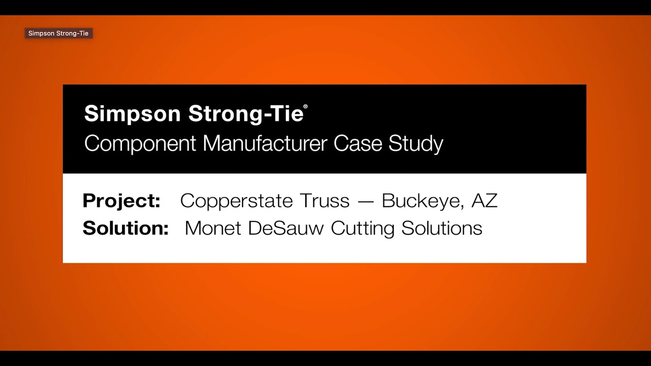 Copperstate Truss Takes the Lead with Monet DeSauw and Simpson Strong-Tie