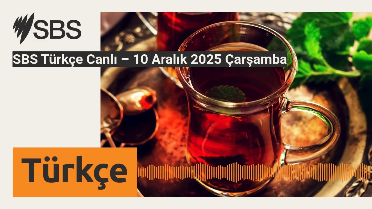 SBS T&uuml;rk&ccedil;e Canlı &ndash; 10 Aralık 2025 &Ccedil;arşamba | SBS Turkish - SBS T&uuml;rk&ccedil;e