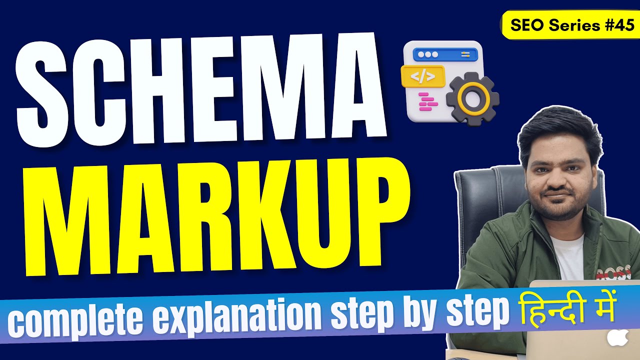 What is Schema Markup & Why It's Important for SEO | Schema Markup Complete Tutorial in Hindi