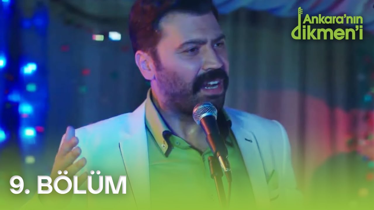 Ankara'nın Dikmen'i 9. Bölüm - FULL BÖLÜM