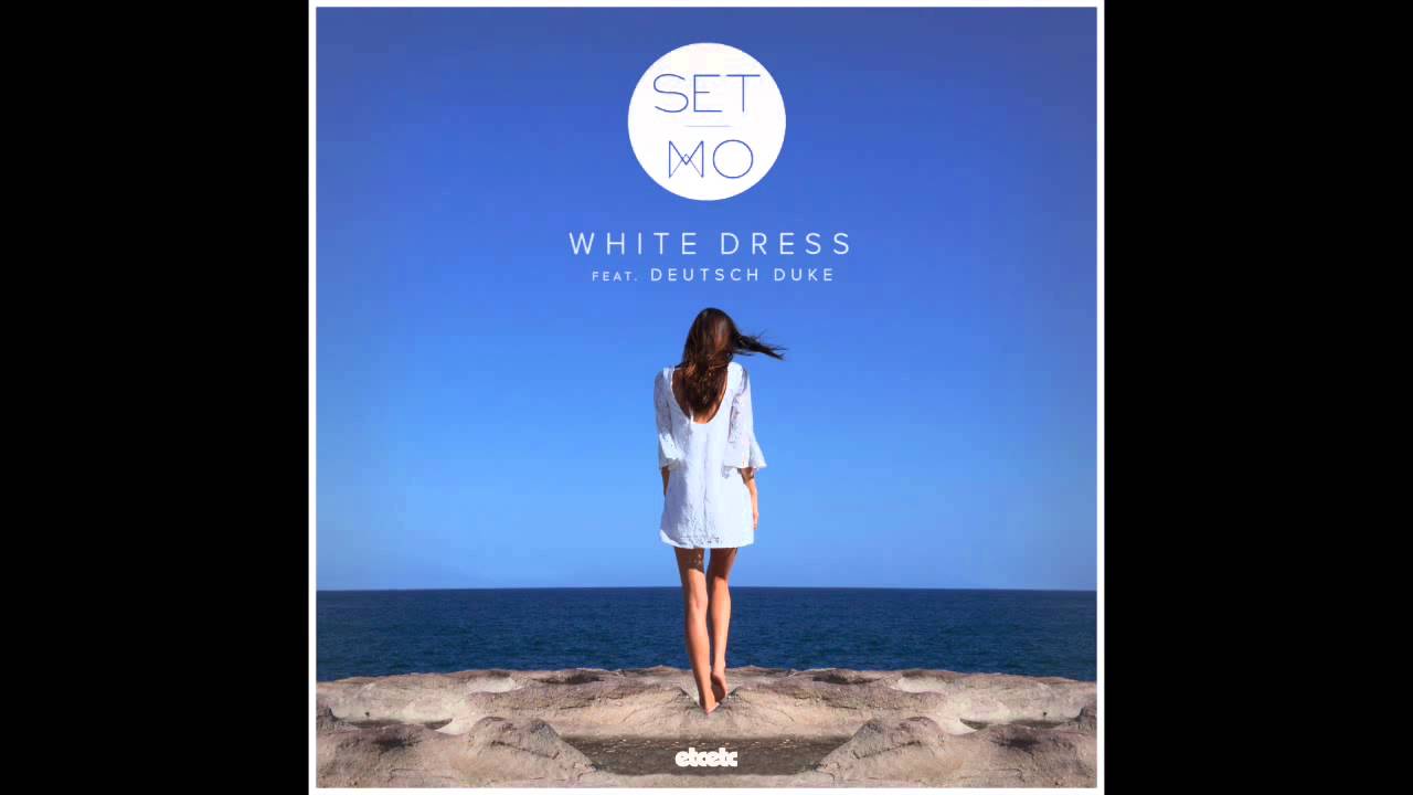 White Dress ft. Deutsch Duke - Set Mo
