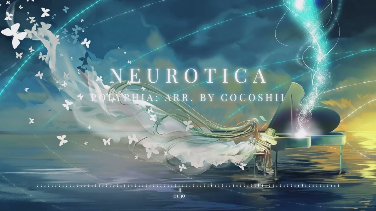 Polyphia - Neurotica (piano arrangement by Cocoshii)