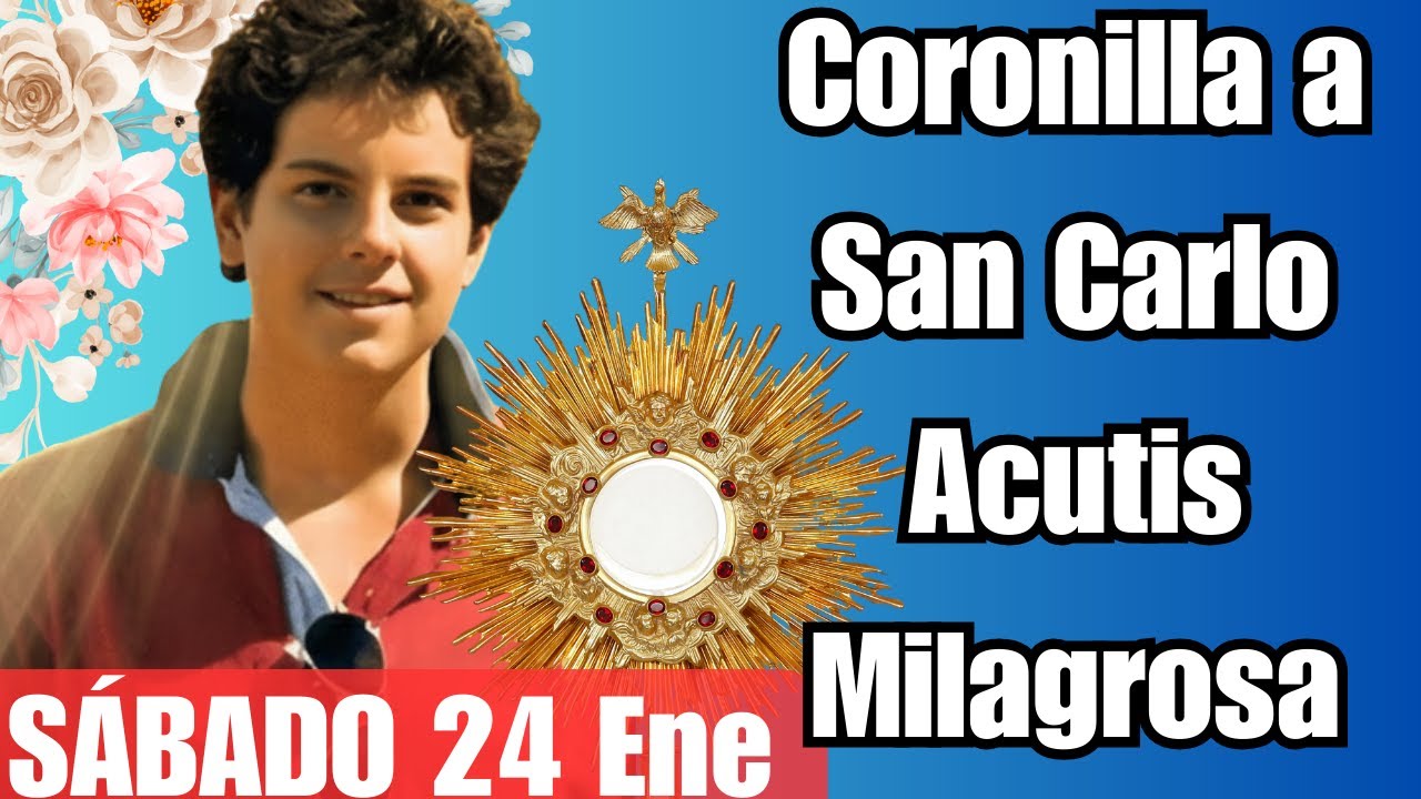 Coronilla a San Carlo Acutis 🙏 Milagrosa 🙏 | Esto Está Dando Respuestas