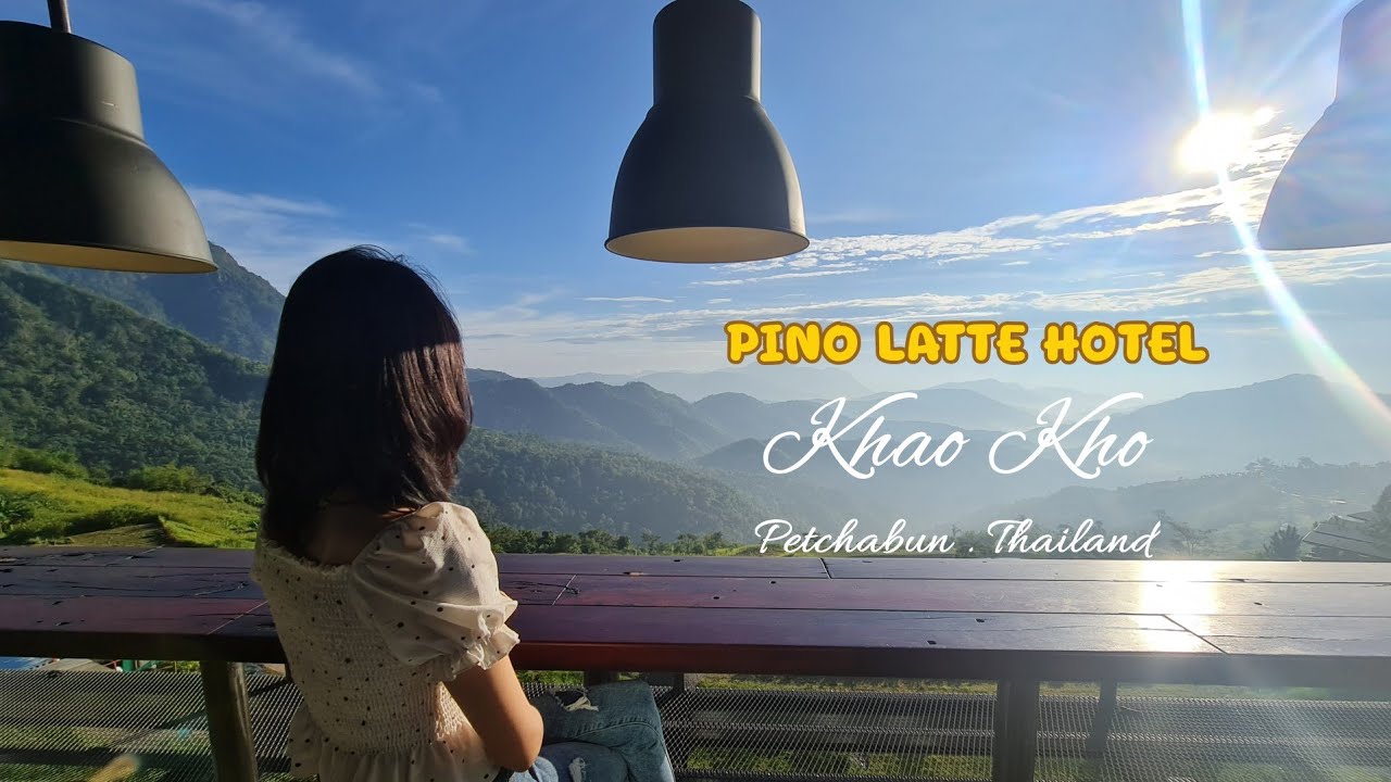 ที่พักเปิดใหม่ วิวหลักล้าน พิโน ลาเต้ Pino Latte  Resort ทะเลหมอก เขาค้อ | VIPA Review
