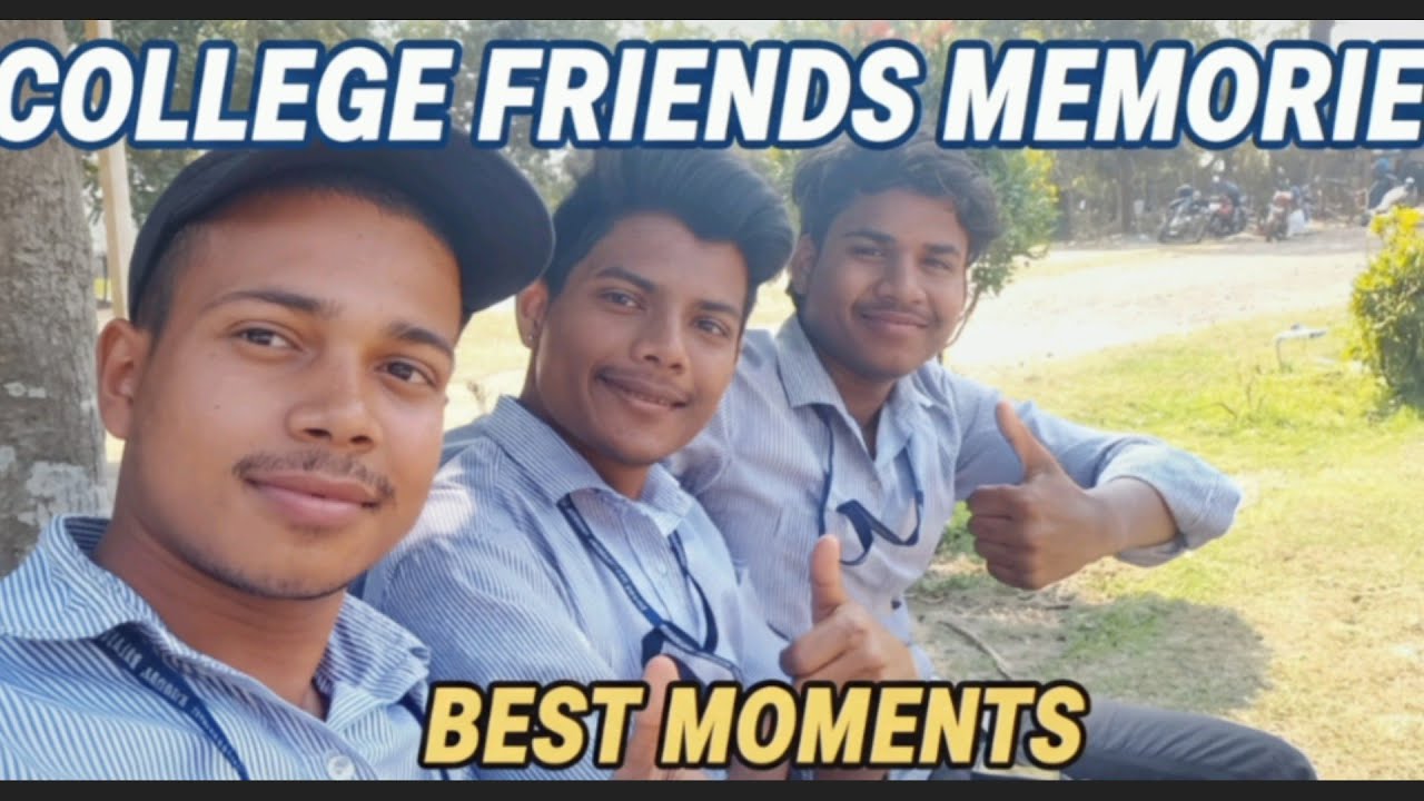College friends memories in Best moments