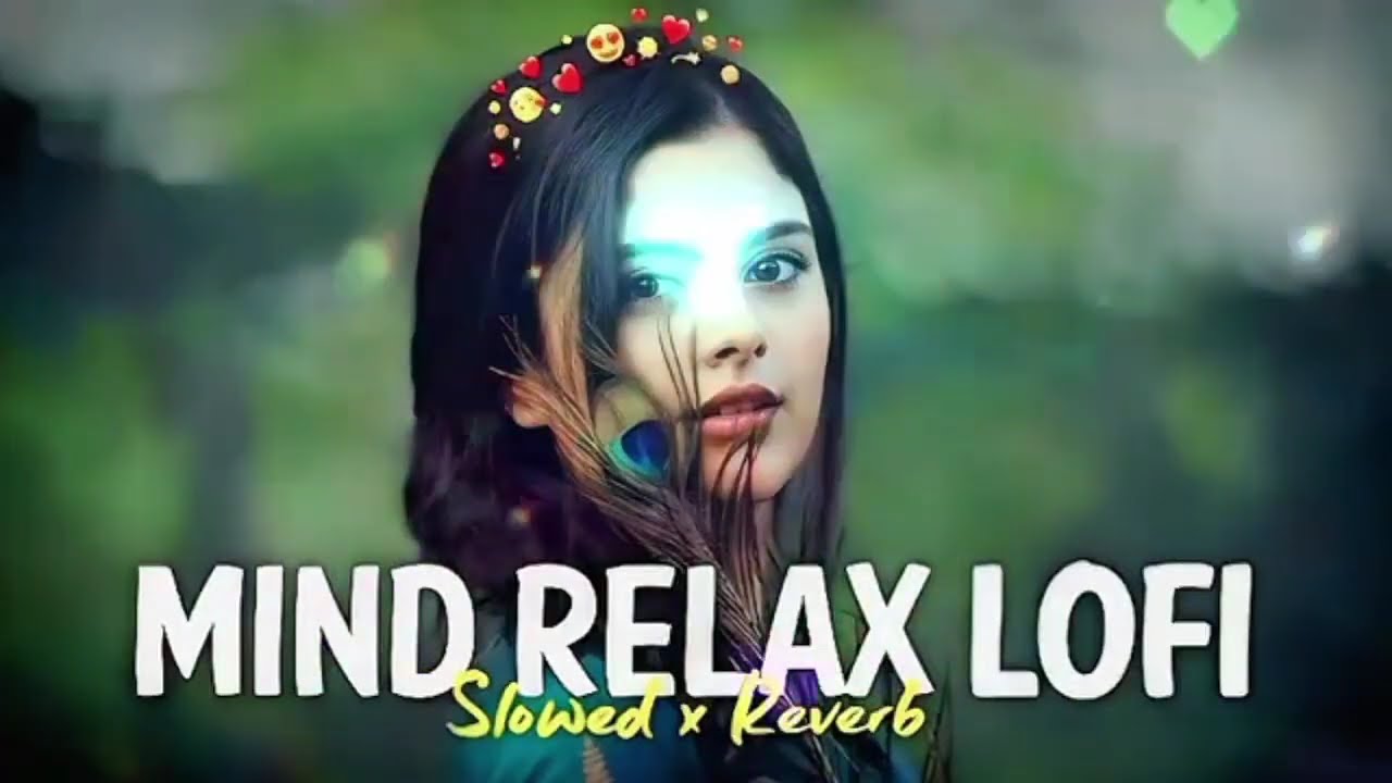 MIND RELAX LOVE SONG 💕 | MIND RELAX LOFI MASHUP | MIND FRESH LOFI 🥰 | PART 33