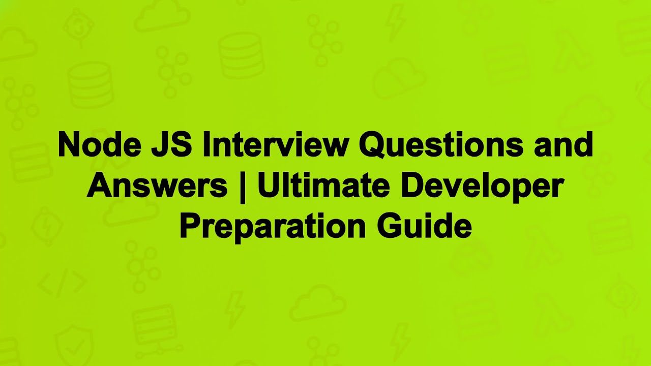 Node JS Interview Questions and Answers | Ultimate Developer Preparation Guide