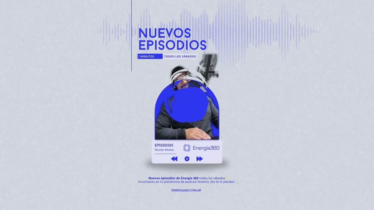 Energía 360 Podcast | Episodio 35