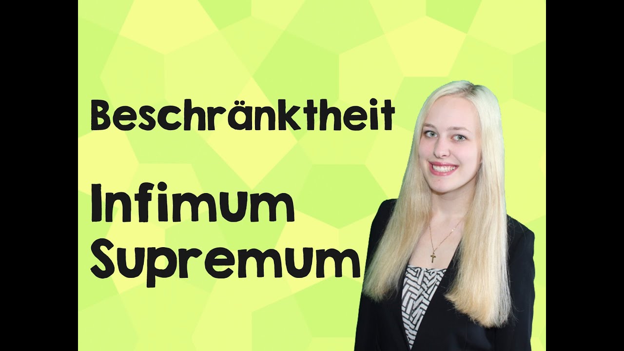 Beschränktheit (Supremum, Infimum)