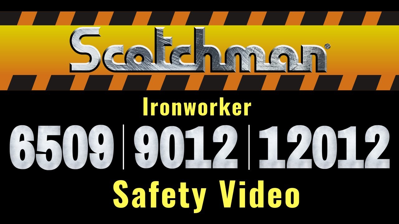 SAFETY Video for SCOTCHMAN 6509, 9012, & 12012 Ironworker Models