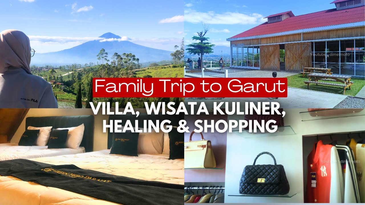 Family Trip Garut - Villa Keluarga, Cafe Aesthetic, Shopping Produk Kulit, , RM Sunda, Bakso Garut