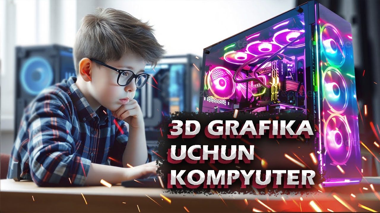 3D GRAFIKA UCHUN QANAQA KOMPYUTER KERAK ? 3D MODELLING UCHUN YIG'GAN KAMPYUTERIM