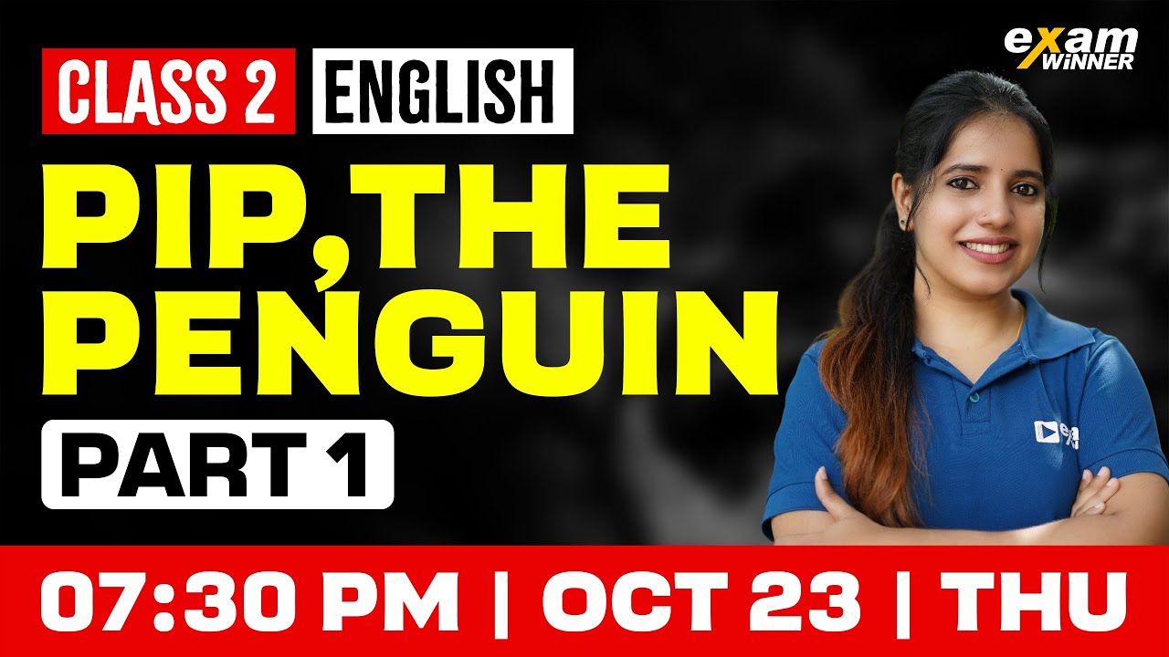 Class 2 English | Pip The Penguin | Part 1 | Exam Winner