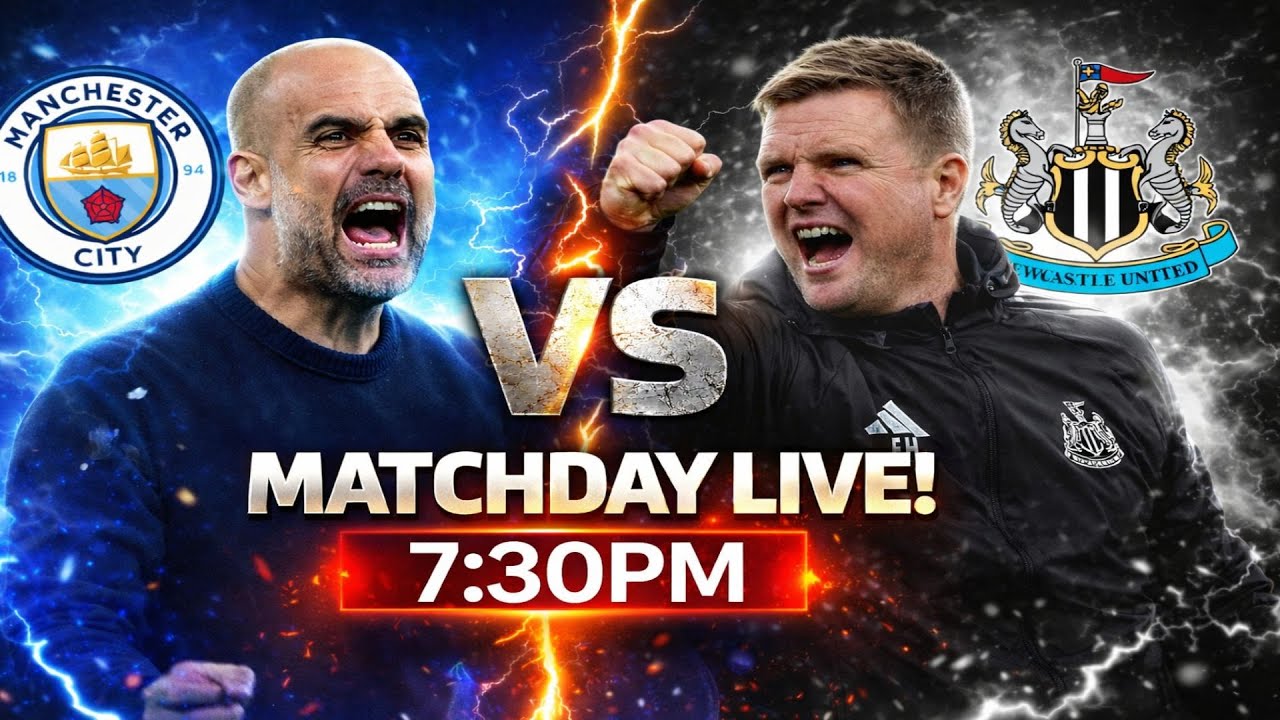 Manchester City v Newcastle United MATCHDAY LIVE!