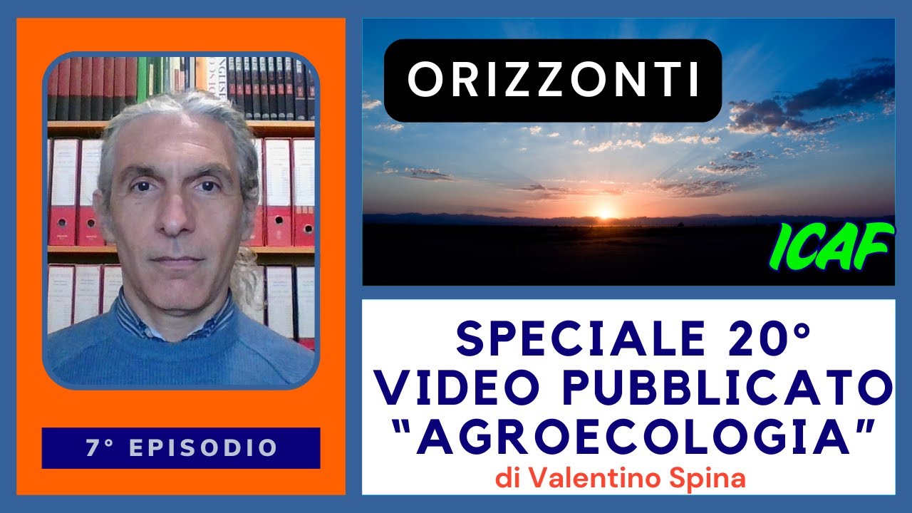 ICAF - Speciale 20° video pubblicato - Agroecologia