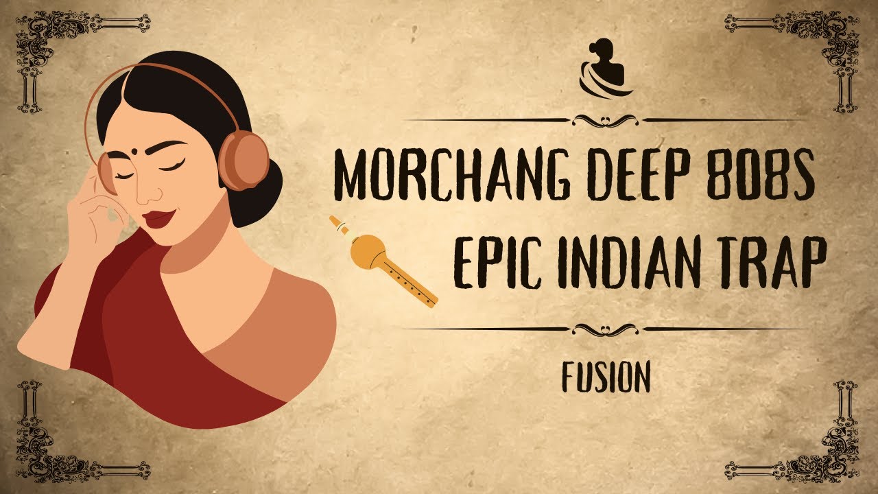 Morchang & DEEP 808s: Epic Indian Trap Fusion