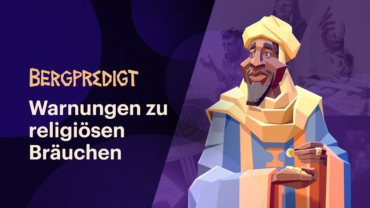Warnungen zu religiösen Bräuchen | Bergpredigt Folge 6