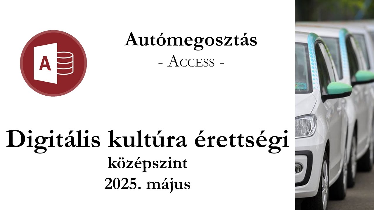 Autómegosztás - 2025. május középszintű digitális kultúra érettségi: adatbázis-kezelés